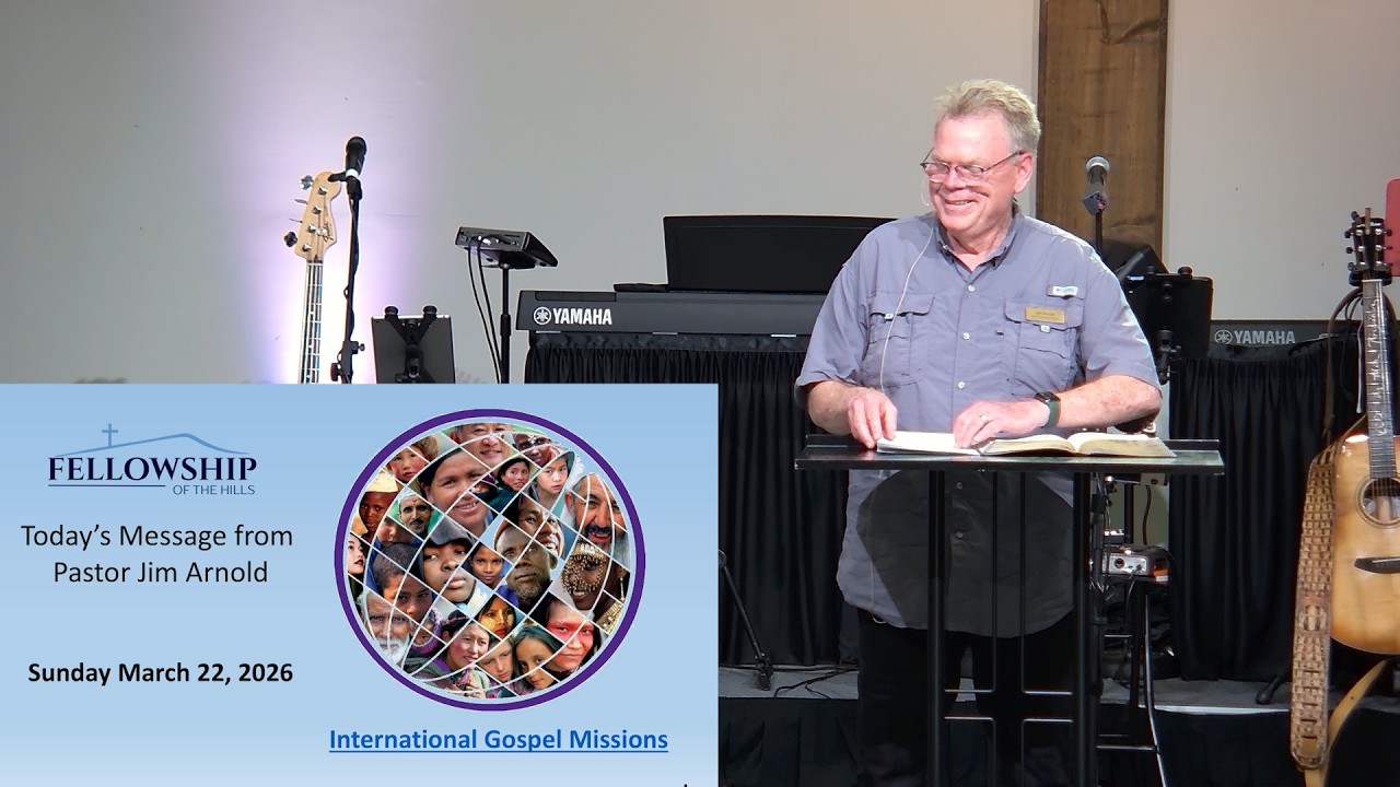 3/22 - Pastor Jim Arnold - International Gospel Missions