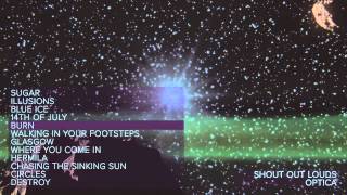Shout Out Louds - Optica (Album Player)