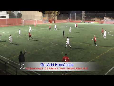 Gol Adri Hernandez. CD Serverense 3 - CE Felanitx 2. Tercera División Balear 21/22