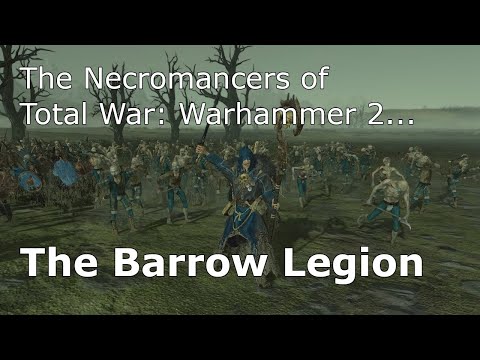 TW:W2 - The Barrow Legion (Vampire Counts) - Necromancy Faction