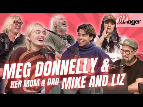 Meg Donnelly & her mom & dad Mike and Liz | #10 | MOMager