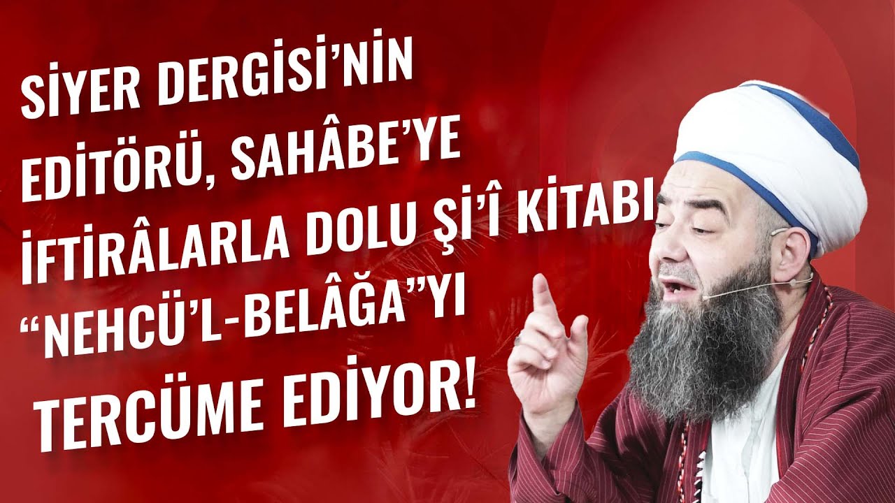 Siyer Dergisi’nin Editörü, Sahâbe'ye İftirâlarla Dolu Şi‘î Kitabı