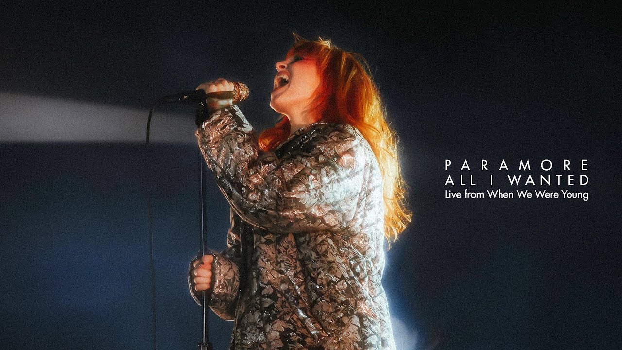 Paramore - All I Wanted (Live from When We Were Young) - (MULTICAM EDIT) (2022) - YouTube