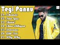 Tegi Pannu All Song Tegi Pannu Songs Tegi Pannu New Song Tegi Pannu All Songs New Punjabi Song