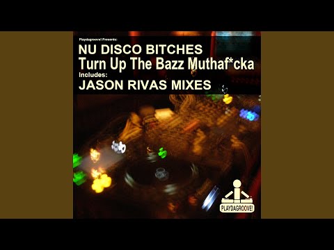 Turn Up the Bazz Muthaf*cka (Jason Rivas Remix)