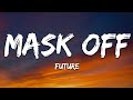 Future - Mask Off (Lyrics) DEFAULT Thumbnail