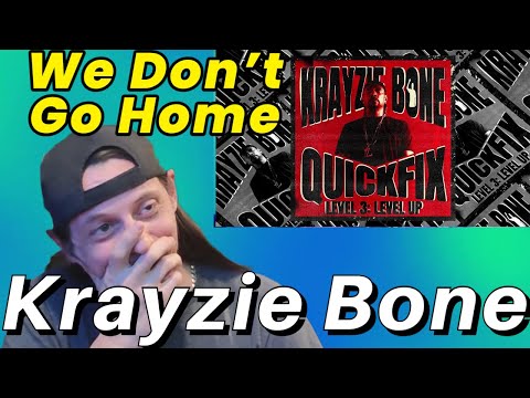 Krayzie Bone - We Don't Go Home (REAL REACTION)