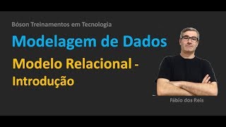 Modelagem de Dados - O Modelo Relacional - Introdução