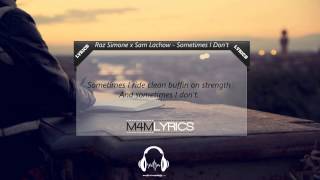 Raz Simone x Sam Lachow - Sometimes I Don't | Lyrics