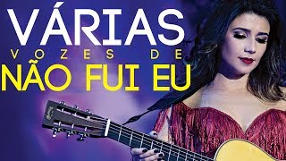 Várias Vozes de Não fui Eu - Paula Fernandes (CLIPE)