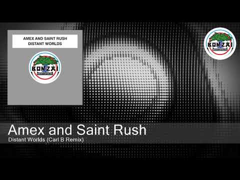 Amex and Saint Rush - Distant Worlds (Carl B Remix)