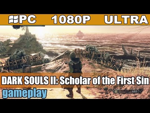 DARK SOULS II: Scholar of the First Sin gameplay HD [PC - 1080p] - Action Dark Fantasy RPG