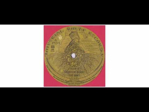 Shades Of Black  / Dan I - Tellin' U - 7" - Imperial Roots