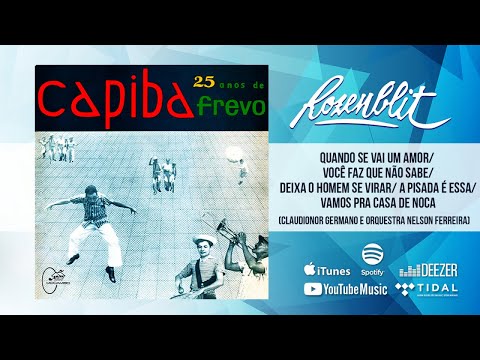 Capiba 25 Anos de Frevo - Quando se Vai um Amor - (Claudionor Germano e Orquestra Nelson Ferreira)