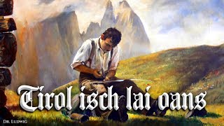 Tirol isch lai oans [Austrian folk song][+English translation]