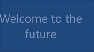 Welcome to The Future Brad Paisley Lyric