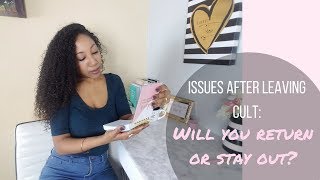 What Happens After you Leave a Cult/Controlling Group?