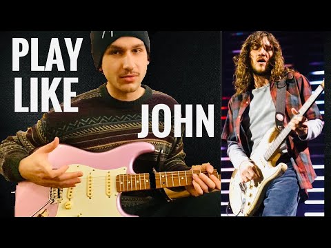 3 ways YOU can play like John Frusciante!
