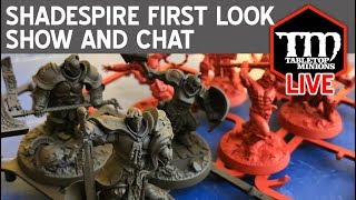Shadespire First Look Show and Chat LIVE