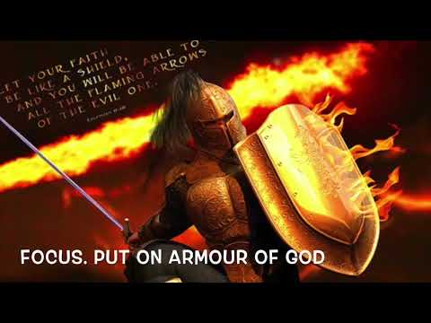 PRAYER TO PUT ON THE WHOLE ARMOUR OF GOD.
