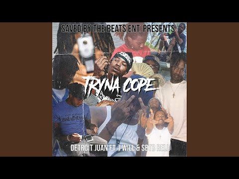 Tryna Cope (feat. Sbtb Rell & Jwill)