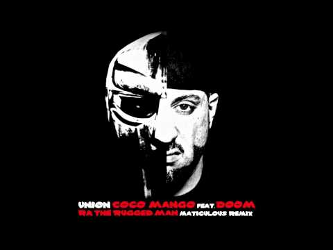 Union - Coco Mango feat. DOOM & RA the Rugged Man (maticulous Remix)