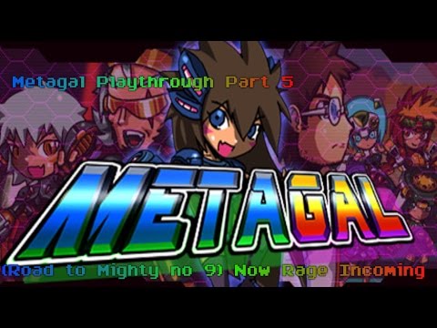 Metagal Playthrough Part 5 (Road to Mighty no 9) Now Rage Incoming