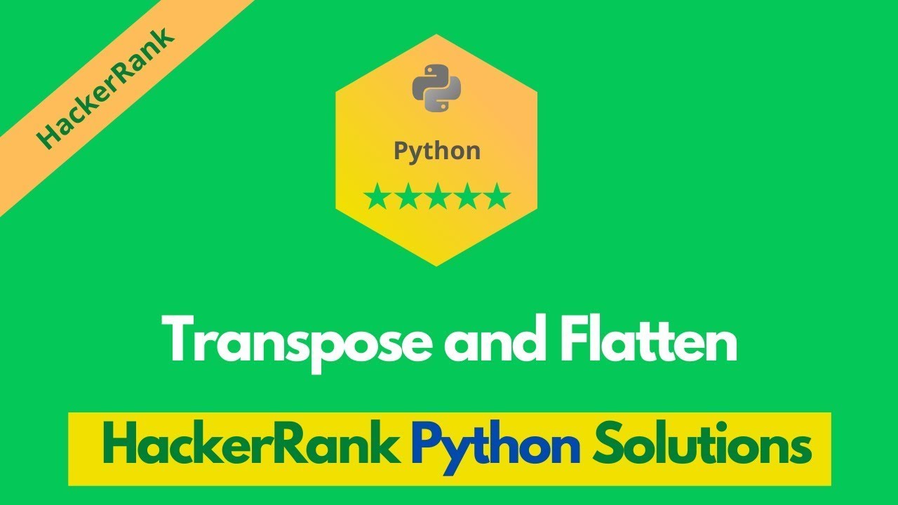 HackerRank Transpose and Flatten problem solution in Python | Python solutions | Programmingoneonone