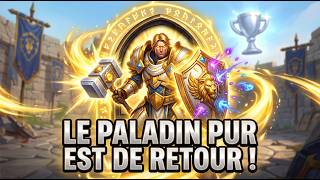 Le Paladin Pur est de retour pour dominer la méta !!!