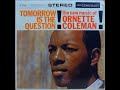 Ornette Coleman  - Tomorrow is the Question ( Full Album )