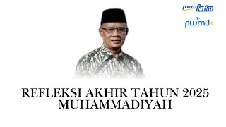 Refleksi Akhir Tahun 2025: Muhammadiyah Bicara Kebencanaan dan Pesan untuk Pemimpin Bangsa