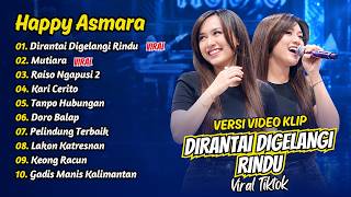 Download lagu Happy Asmara - DIRANTAI DIGELANGI RINDU - MUTIARA - RAISO NGAPUSI 2 || FULL ALBUM DANGDUT KOPLO mp3 Download lagu Happy Asmara - DIRANTAI DIGELANGI RINDU - MUTIARA - RAISO NGAPUSI 2 || FULL ALBUM DANGDUT KOPLO mp3