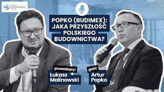 Artur Popko (Budimex): Przed Budimeksem czas wielkich inwestycji