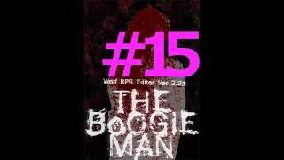 【フリゲ作者のフリゲ実況】The Boogie Man part15【鳥籠実況】