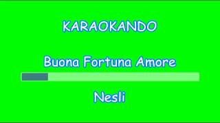 Karaoke Italiano - Buona Fortuna Amore - Nesli ( Testo )