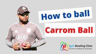 Spin Bowling- Carrom Ball