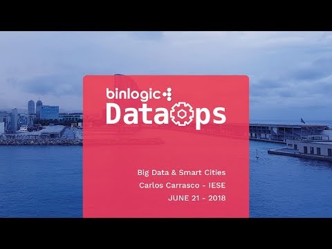 DataOps Barcelona 2018 - Big Data & Smart Cities