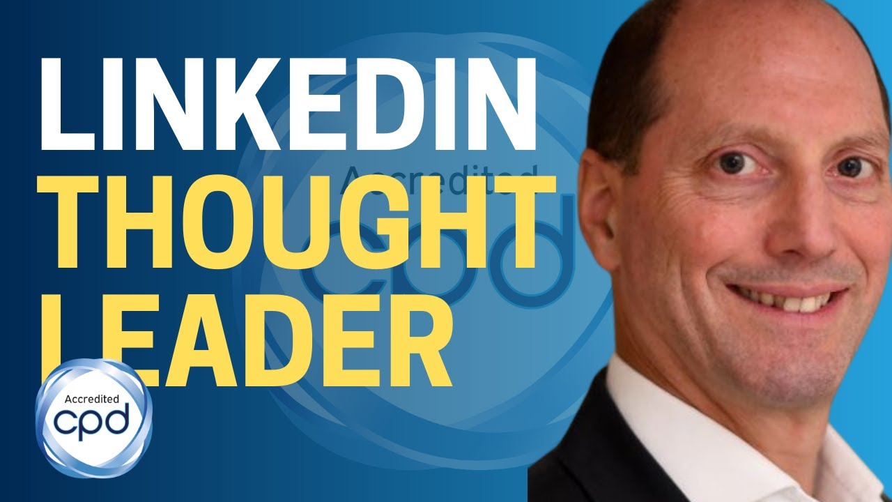 Becoming A Thought Leader On LinkedIn | CPDSO Webinar