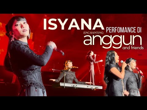 ISYANA Sarasvati perform di Konser Enchanting ANGGUN & Friends | A&C