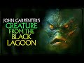 John Carpenter S Unmade Creature From The Black Lagoon