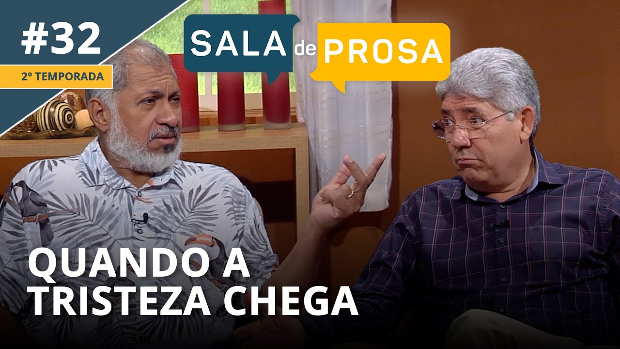 Quando a tristeza chega! | Sala de Prosa T2 • E32