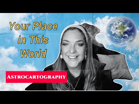 Your Place in this World with ASTROCARTOGRAPHY