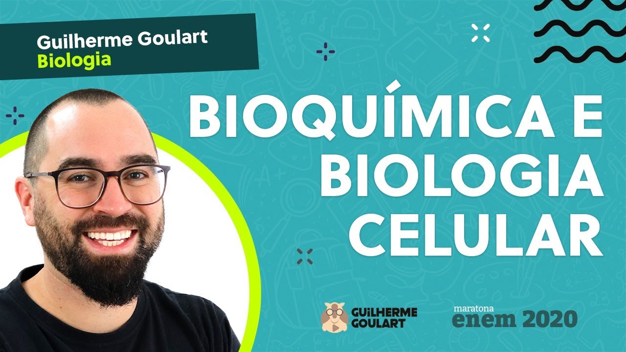 🔴 BIOQUÍMICA E BIOLOGIA CELULAR - BIOLOGIA - DIA 1 - MARATONA ENEM 2020