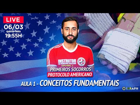 AULA 1 | Conceitos Fundamentais | Primeiros Socorros, Protocolo Americano