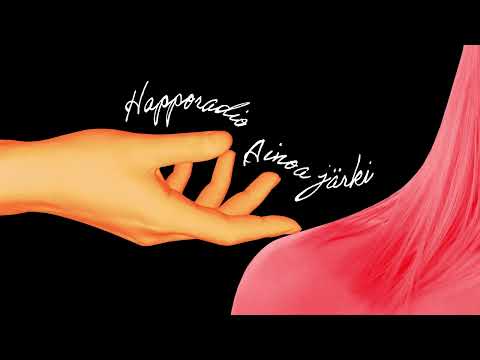 Happoradio - Ainoa järki (Official Audio)