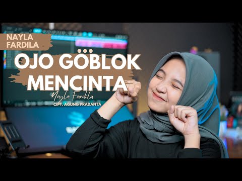 Nayla Fardila - Ojo Goblok Mencinta