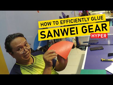 How to effectively glue a Sanwei Gear Hyper rubber - A table tennis review