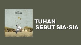 Download lagu TUHAN SEBUT SIA-SIA ~ AMIGDALA (LIRIK) mp3