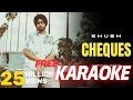 Cheques Song Shubh Karaoke Karaoke Cheque