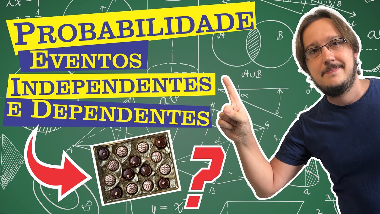 Probabilidade | Eventos Independentes e Eventos Dependentes | Diferenças e Exemplos | Aula 02 de 03